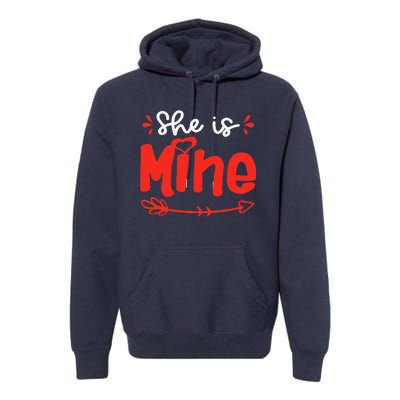 She Is Mine He Is Mine Set Matching Couples Valentine's Day Premium Hoodie