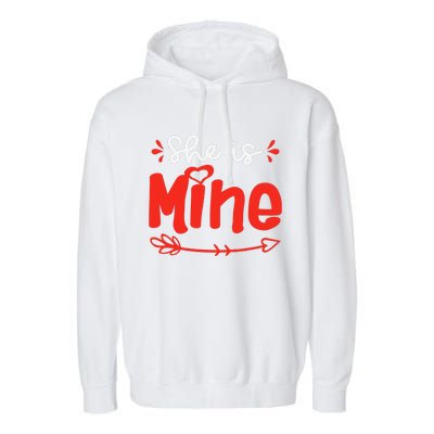 She Is Mine He Is Mine Set Matching Couples Valentine's Day Garment-Dyed Fleece Hoodie