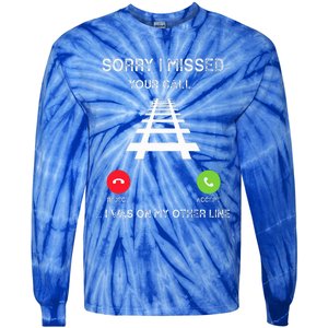 Sorry I Missed Your Call I Was On Another Line Train Lovers Tie-Dye Long Sleeve Shirt