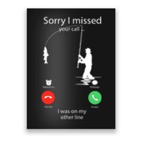 Sorry I Missed Your Call Was On Other Line Funny Men Fishing Poster