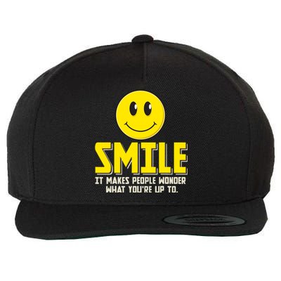 Smile It Makes People Wonder What YouRe Up To Happy Fun Wool Snapback Cap