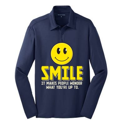 Smile It Makes People Wonder What YouRe Up To Happy Fun Silk Touch Performance Long Sleeve Polo