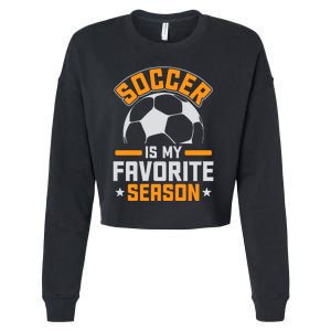 Soccer Is My Favorite Season Graphic Cropped Pullover Crew