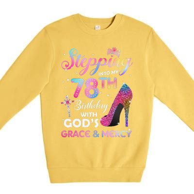 Stepping Into My 78th Birthday Gift Women 78 Years Old Pumps Premium Crewneck Sweatshirt