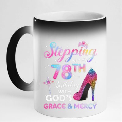 Stepping Into My 78th Birthday Gift Women 78 Years Old Pumps 11oz Black Color Changing Mug