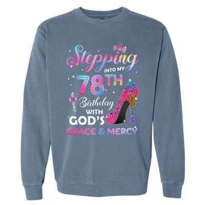 Stepping Into My 78th Birthday Gift Women 78 Years Old Pumps Garment-Dyed Sweatshirt