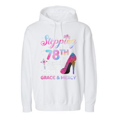 Stepping Into My 78th Birthday Gift Women 78 Years Old Pumps Garment-Dyed Fleece Hoodie