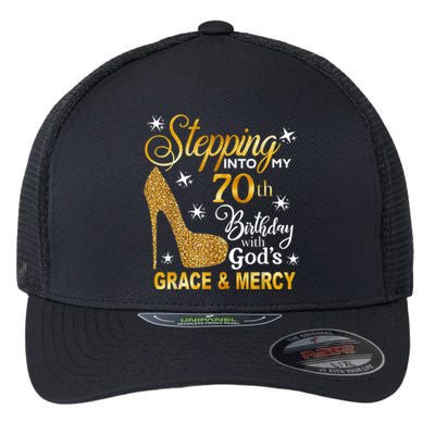 Stepping into my 70th birthday with God's grace & Mercy Flexfit Unipanel Trucker Cap