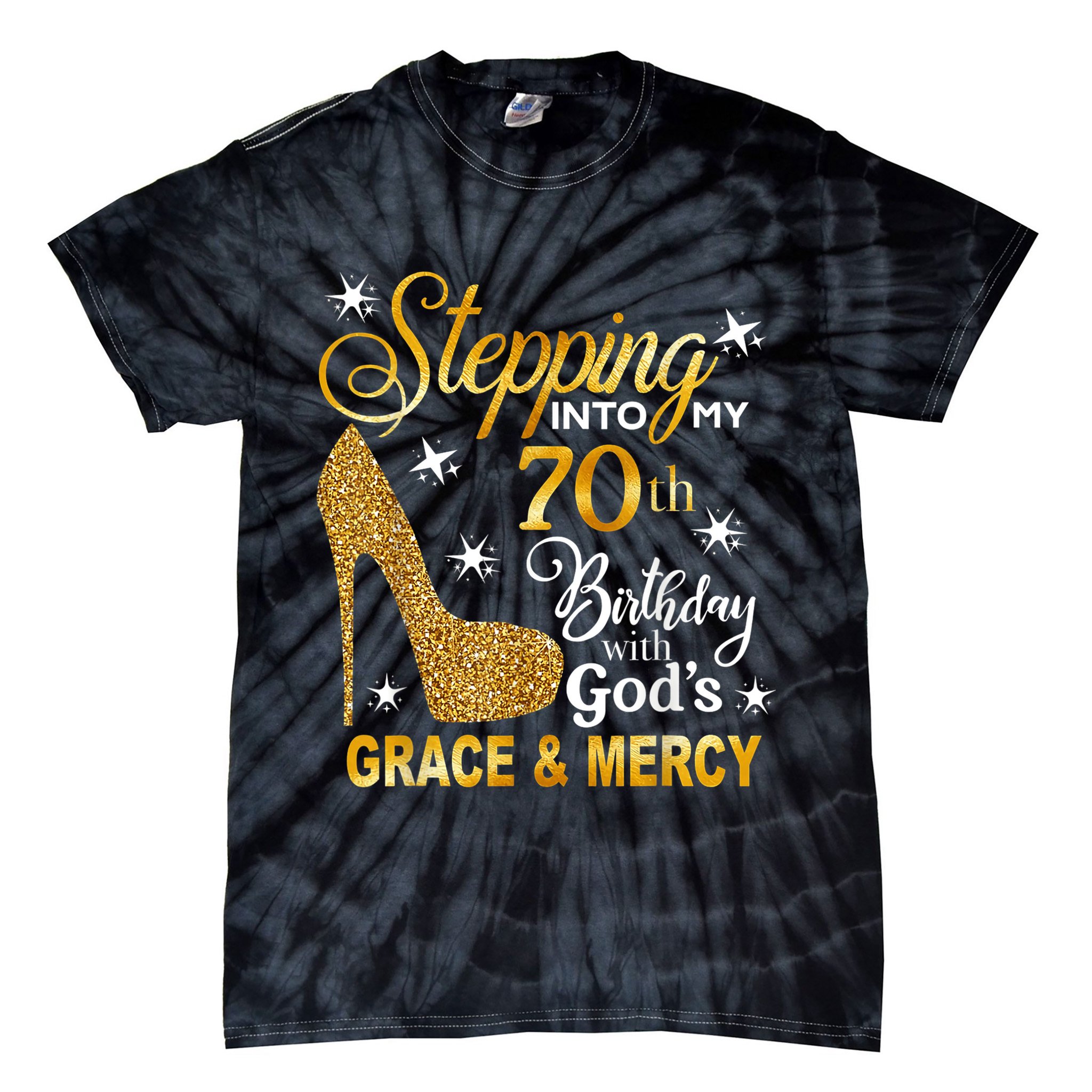 Stepping into my 70th birthday with God's grace & Mercy Tie-Dye T-Shirt