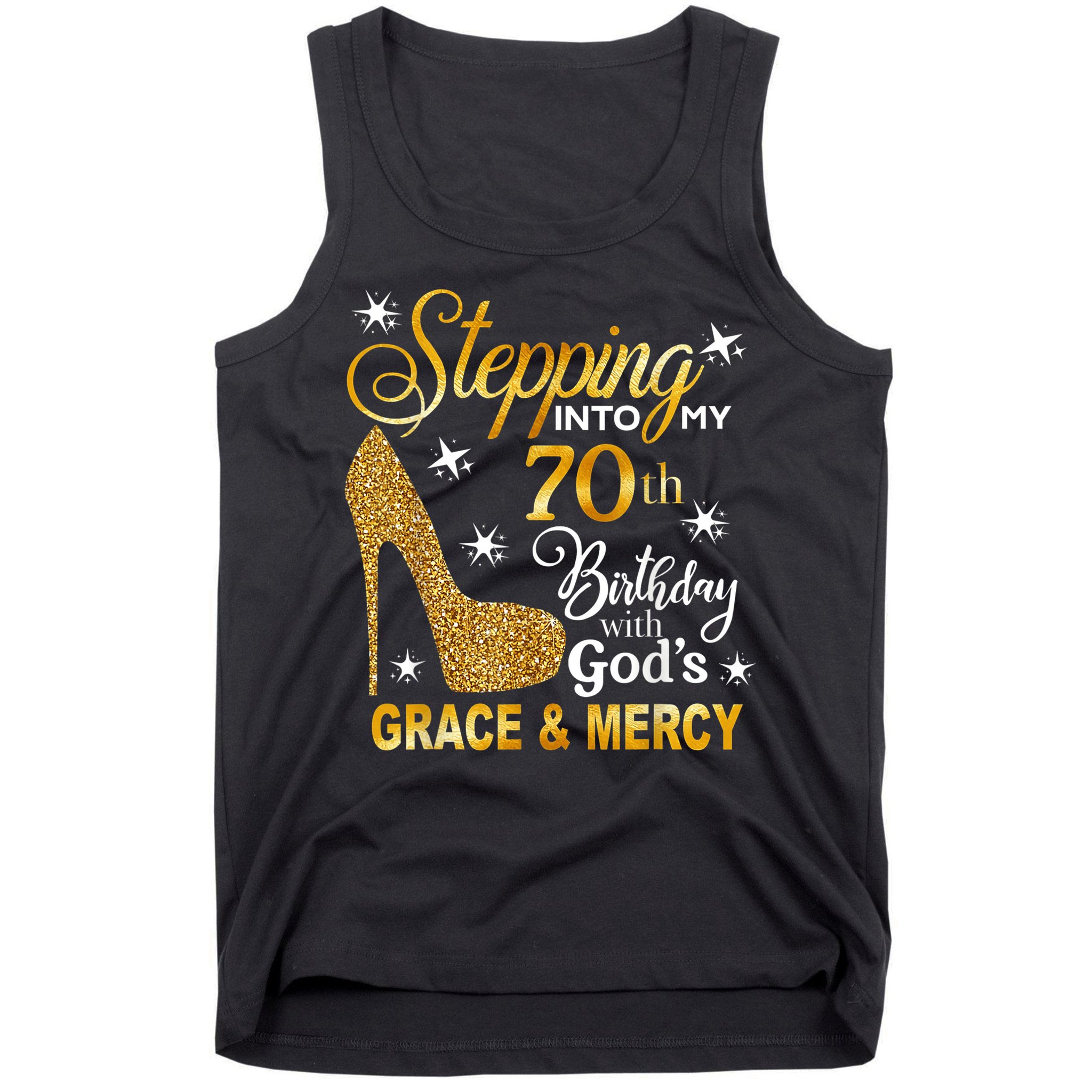 Stepping into my 70th birthday with God's grace & Mercy Tank Top