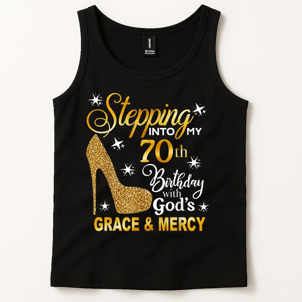 Stepping into my 70th birthday with God's grace & Mercy Tank Top