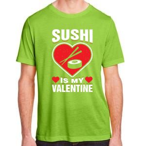 Sushi Is My Valentine's Day Dinner Japanese Food Funny Humor Gift Adult ChromaSoft Performance T-Shirt