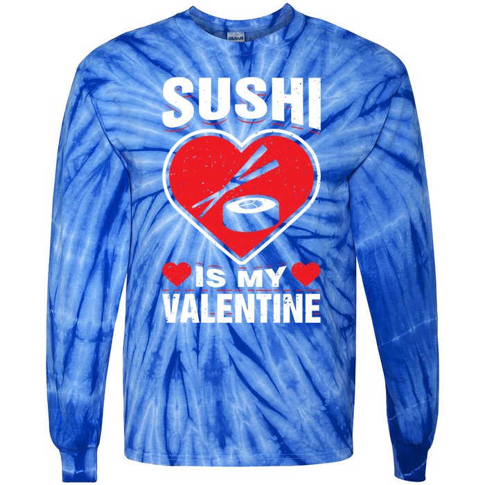 Sushi Is My Valentine's Day Dinner Japanese Food Funny Humor Gift Tie-Dye Long Sleeve Shirt