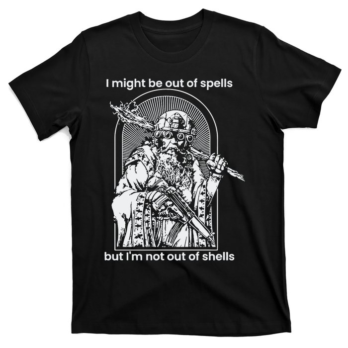 Samwise7rpg I Might Be Out Of Spells But IM Not Out Of Shells T-Shirt