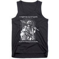 Samwise7rpg I Might Be Out Of Spells But IM Not Out Of Shells Tank Top