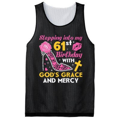 Stepping Into My 61st Birthday With God's Graces Mercy Mesh Reversible Basketball Jersey Tank