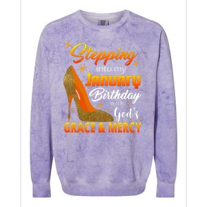 Stepping Into My January Birthday With God's Grace And Mercy Colorblast Crewneck Sweatshirt