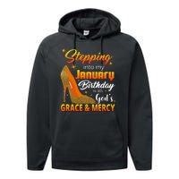 Stepping Into My January Birthday With God's Grace And Mercy Performance Fleece Hoodie