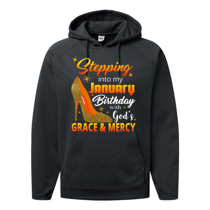 Stepping Into My January Birthday With God's Grace And Mercy Performance Fleece Hoodie