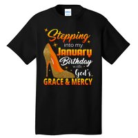 Stepping Into My January Birthday With God's Grace And Mercy Tall T-Shirt