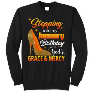 Stepping Into My January Birthday With God's Grace And Mercy Tall Sweatshirt