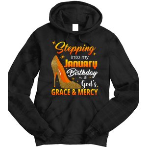 Stepping Into My January Birthday With God's Grace And Mercy Tie Dye Hoodie