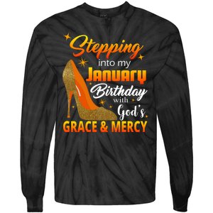 Stepping Into My January Birthday With God's Grace And Mercy Tie-Dye Long Sleeve Shirt