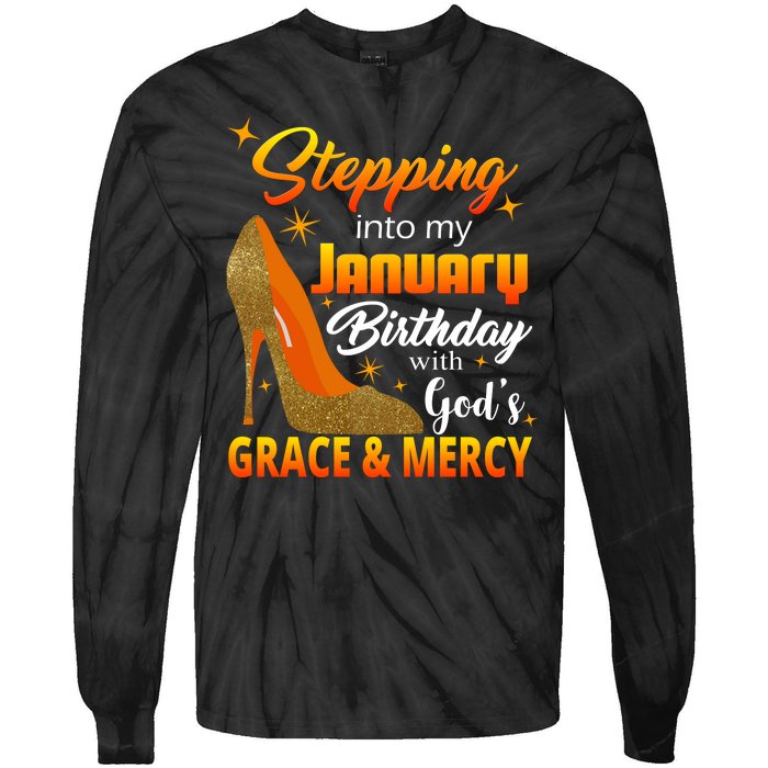 Stepping Into My January Birthday With God's Grace And Mercy Tie-Dye Long Sleeve Shirt