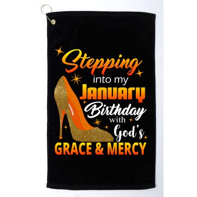 Stepping Into My January Birthday With God's Grace And Mercy Golf Towel