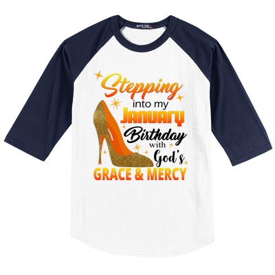 Stepping Into My January Birthday With God's Grace And Mercy Baseball Sleeve Shirt