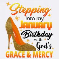 Stepping Into My January Birthday With God's Grace And Mercy Garment-Dyed Sweatshirt