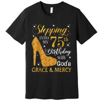 Stepping into my 75th birthday with God's grace & Mercy Tee Premium T-Shirt