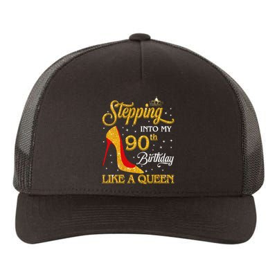 Stepping Into My 90th Birthday Like A Queen Bday Gift  Yupoong Adult 5-Panel Trucker Hat