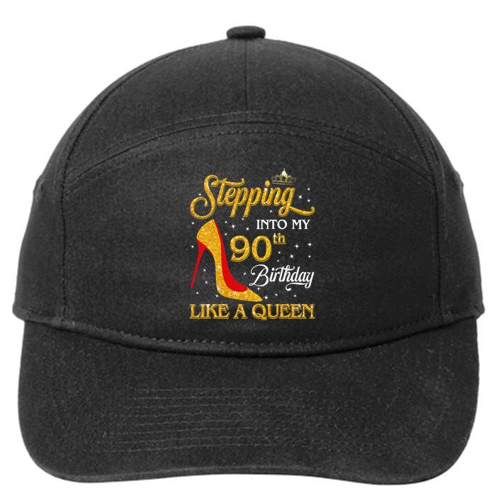 Stepping Into My 90th Birthday Like A Queen Bday Gift  7-Panel Snapback Hat