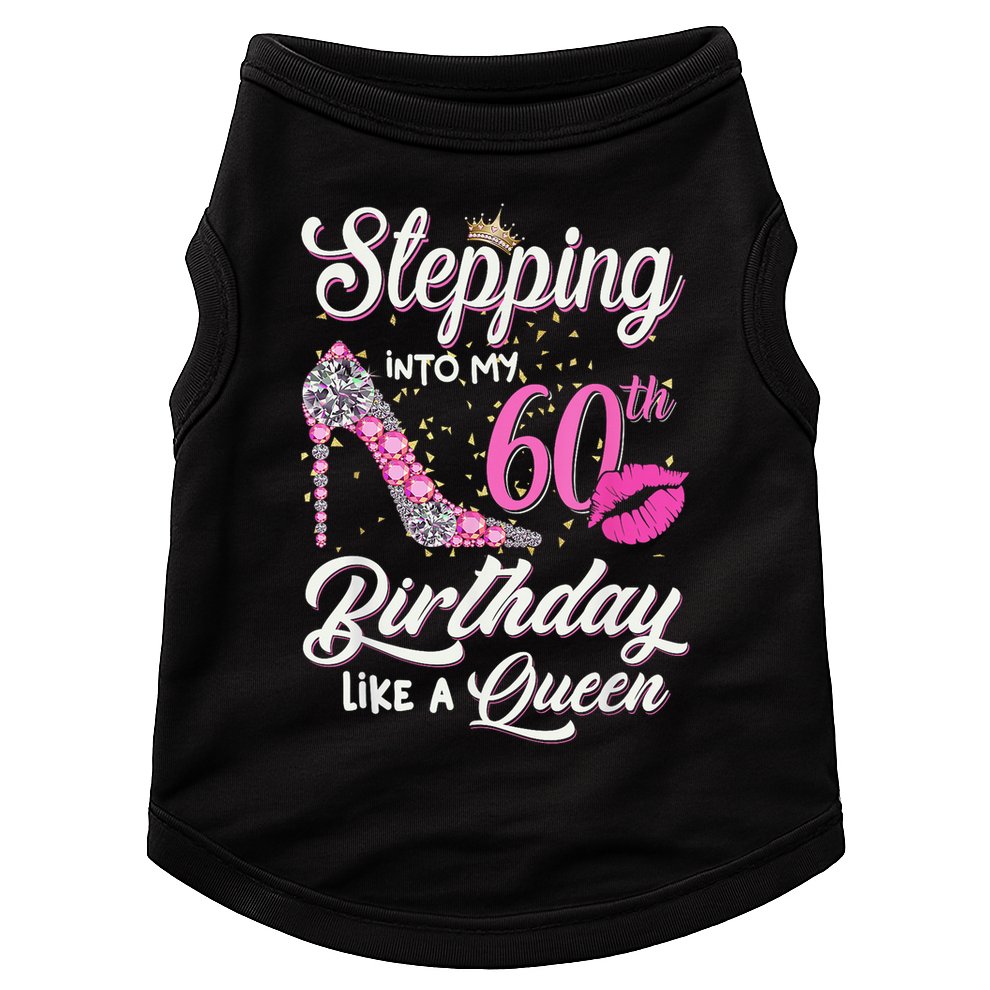 Stepping Into My 60th Birthday Like A Queen Doggie Tank