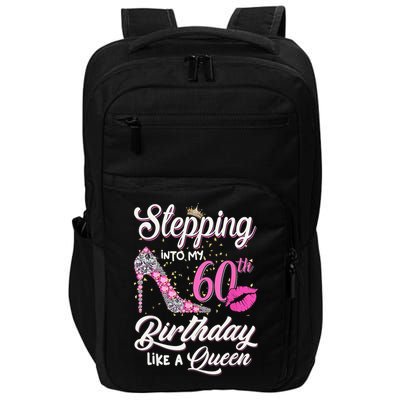 Stepping Into My 60th Birthday Like A Queen Impact Tech Backpack