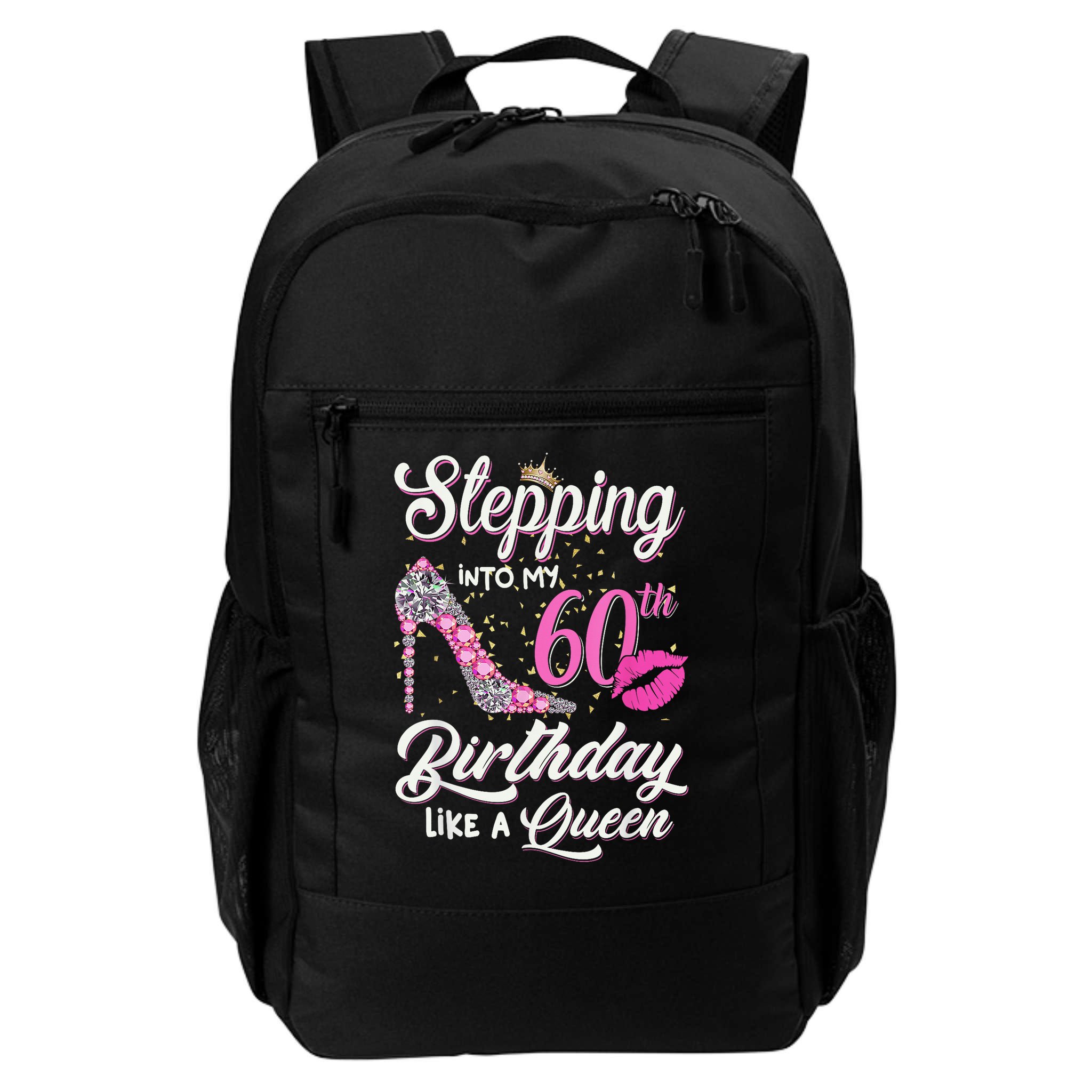 Stepping Into My 60th Birthday Like A Queen Backpack