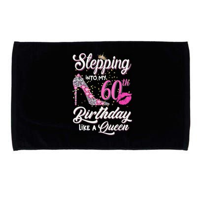 Stepping Into My 60th Birthday Like A Queen Microfiber Hand Towel