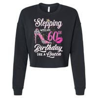 Stepping Into My 60th Birthday Like A Queen Cropped Pullover Crew