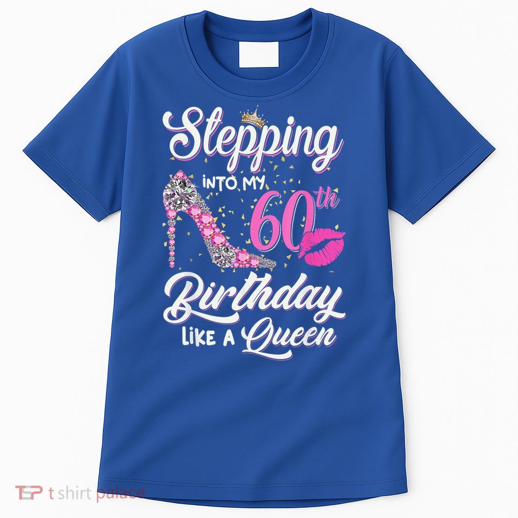 Stepping Into My 60th Birthday Like A Queen Tall T-Shirt