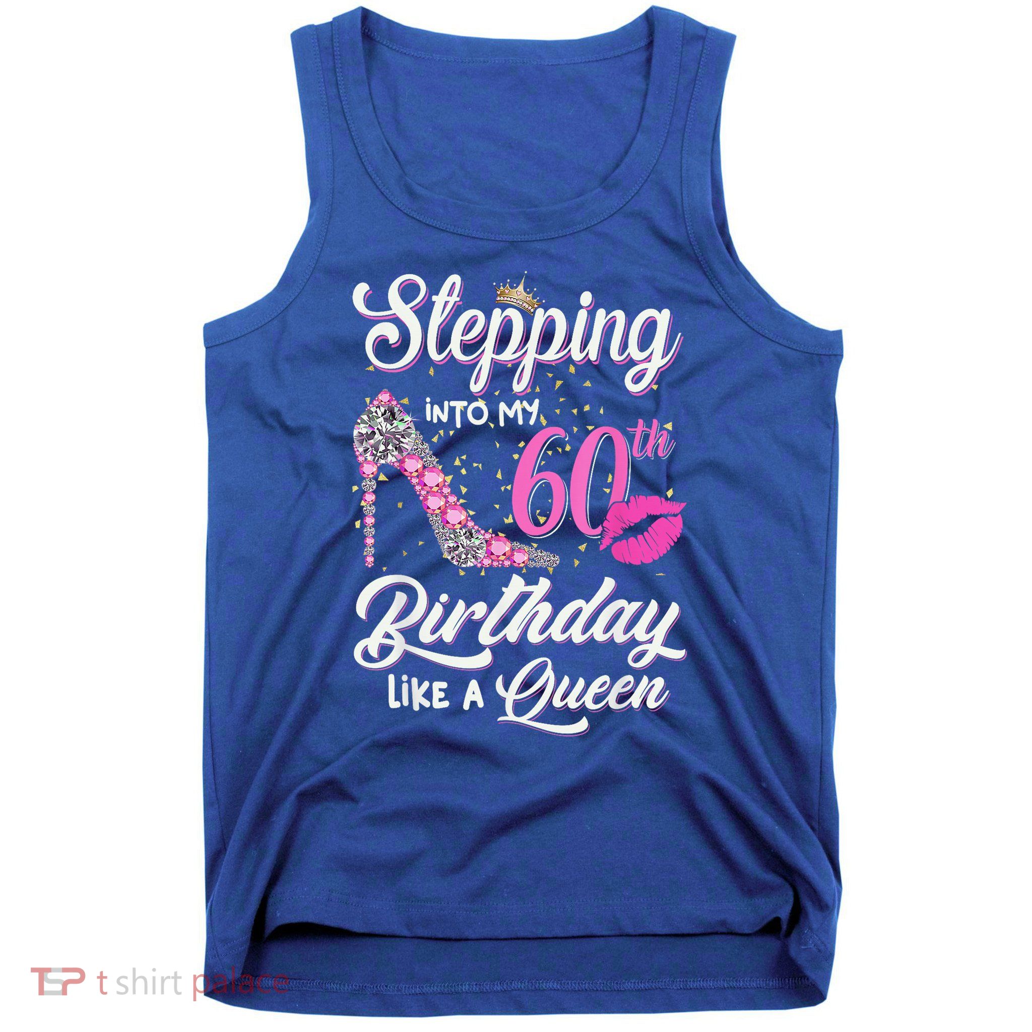 Stepping Into My 60th Birthday Like A Queen Tank Top