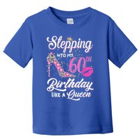 Stepping Into My 60th Birthday Like A Queen Toddler T-Shirt