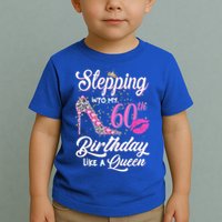 Stepping Into My 60th Birthday Like A Queen Toddler T-Shirt