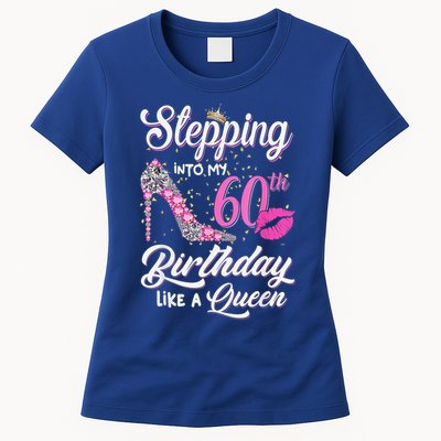 Stepping Into My 60th Birthday Like A Queen Womens T-Shirt