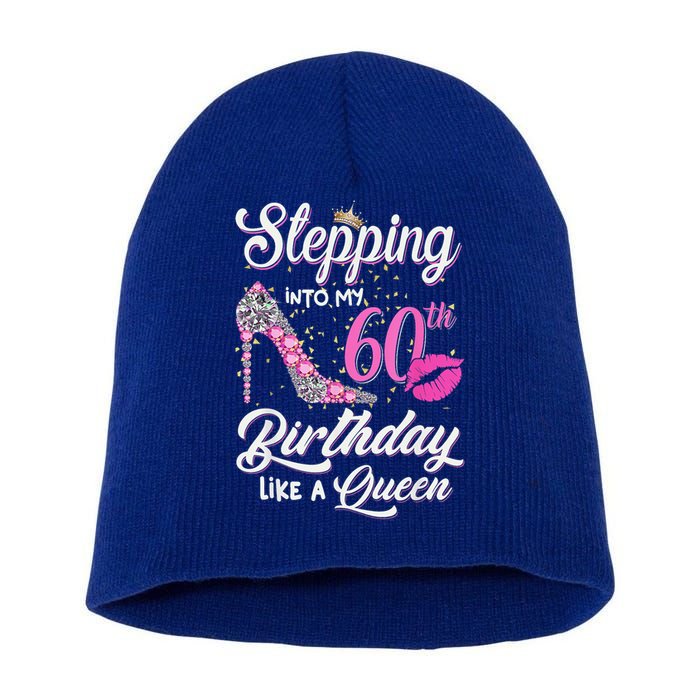 Stepping Into My 60th Birthday Like A Queen Short Acrylic Beanie