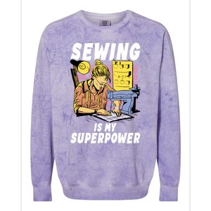 Sewing Is My Superpower Quilting Quilter Sewer Gift Colorblast Crewneck Sweatshirt