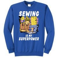 Sewing Is My Superpower Quilting Quilter Sewer Gift Sweatshirt