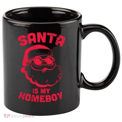 Santa Is My Homeboy Christmas 11oz C Handle Ceramic Mug