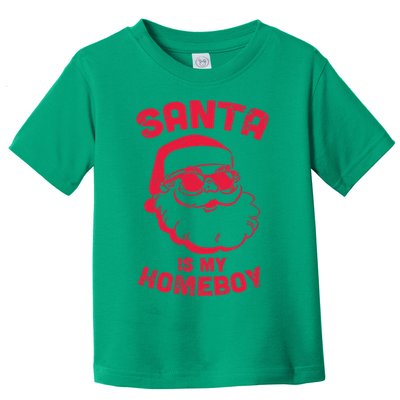 Santa Is My Homeboy Christmas Toddler T-Shirt