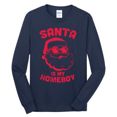 Santa Is My Homeboy Christmas Tall Long Sleeve T-Shirt